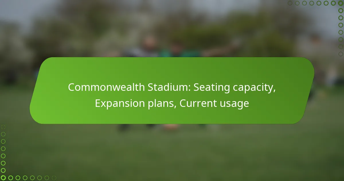 Commonwealth Stadium: Seating capacity, Expansion plans, Current usage