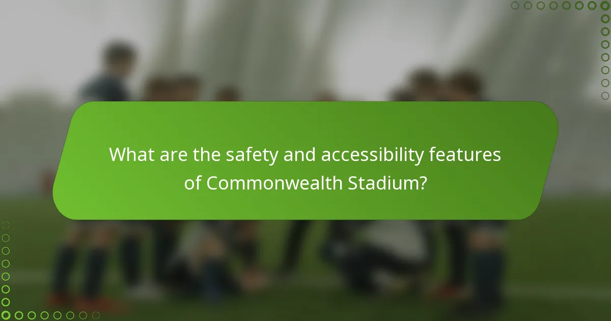 What are the safety and accessibility features of Commonwealth Stadium?
