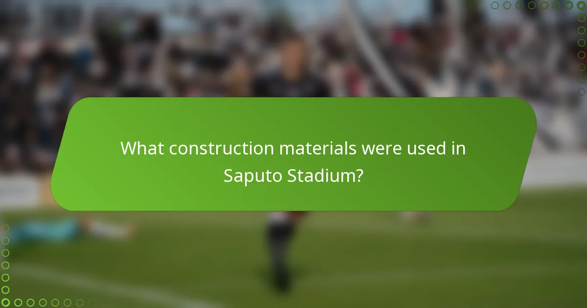What construction materials were used in Saputo Stadium?