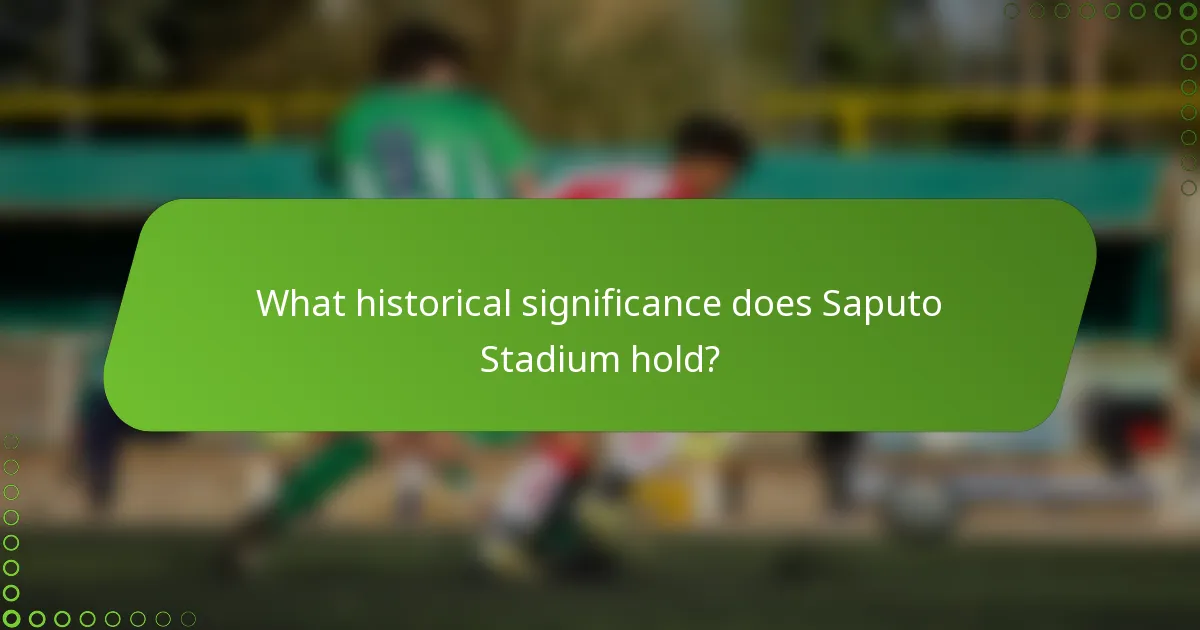 What historical significance does Saputo Stadium hold?