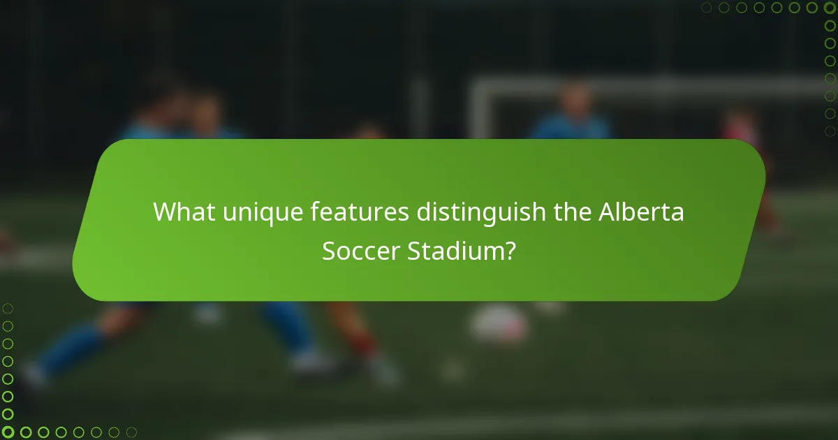 What unique features distinguish the Alberta Soccer Stadium?