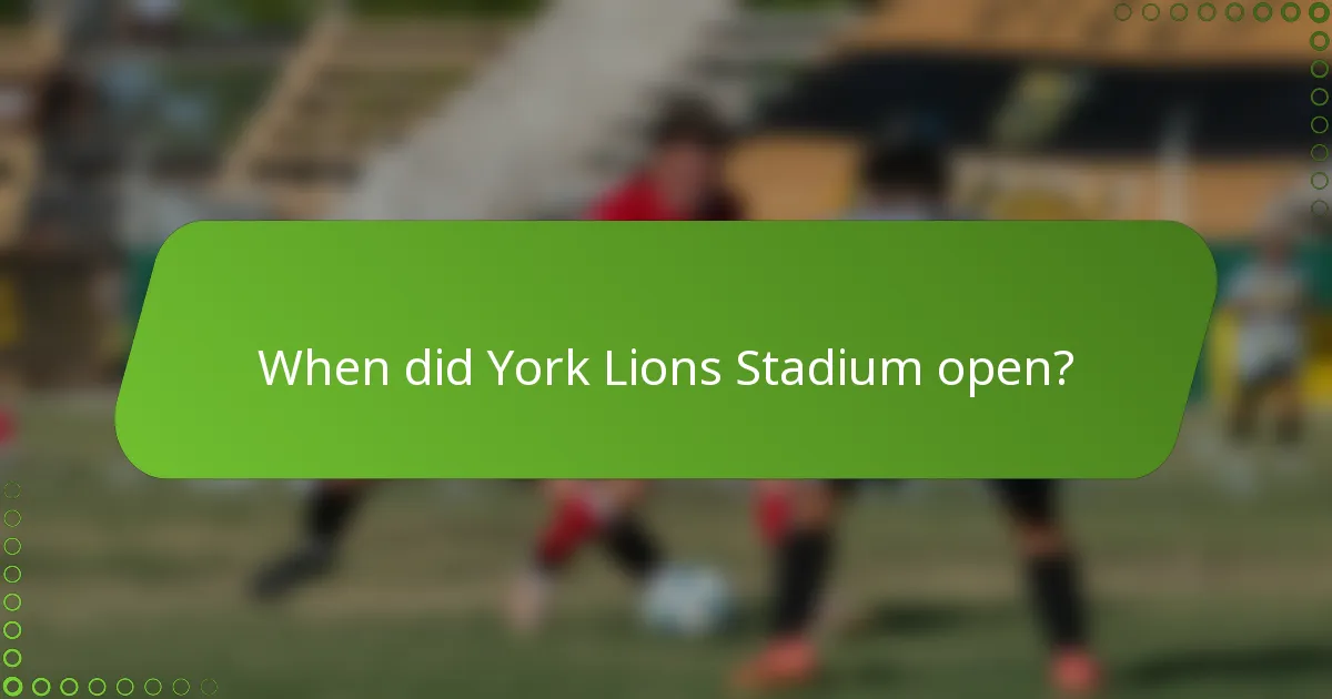 When did York Lions Stadium open?