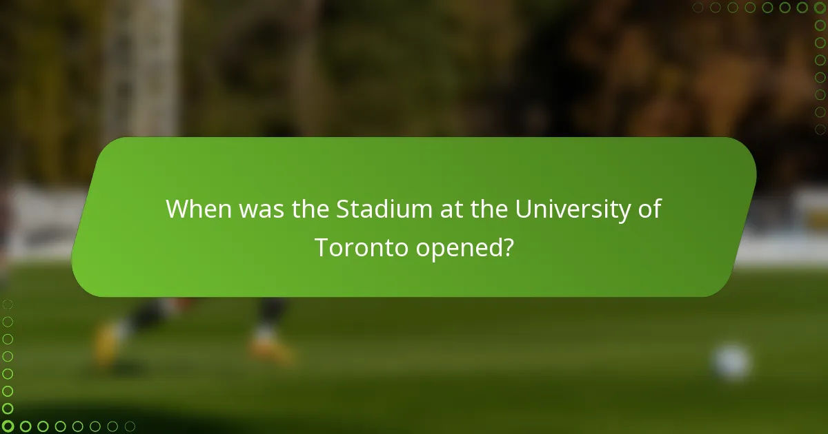 When was the Stadium at the University of Toronto opened?